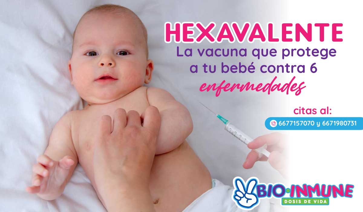 Vacuna hexavalente Bioinmune Culiacán